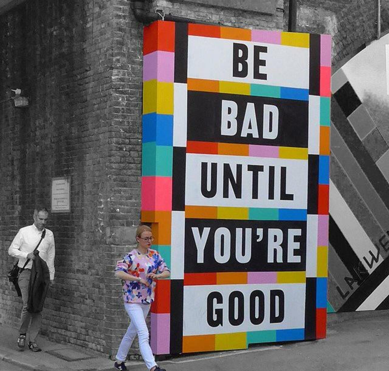 RT @GoogleStreetArt: Be bad until you're good... 

Street Art by Lakwena in London 
#art #arte #graffiti #streetart http://t.co/dyXbta2QUj